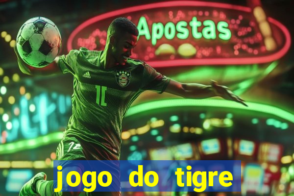 jogo do tigre falso dinheiro infinito