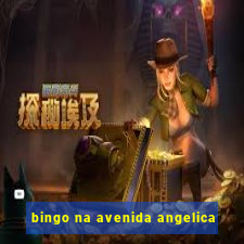 bingo na avenida angelica