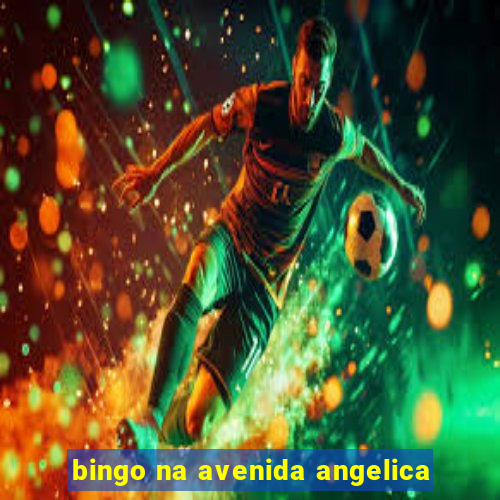 bingo na avenida angelica