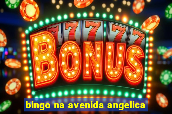 bingo na avenida angelica