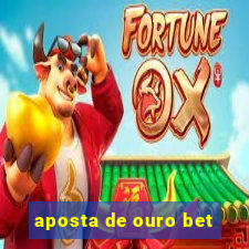 aposta de ouro bet