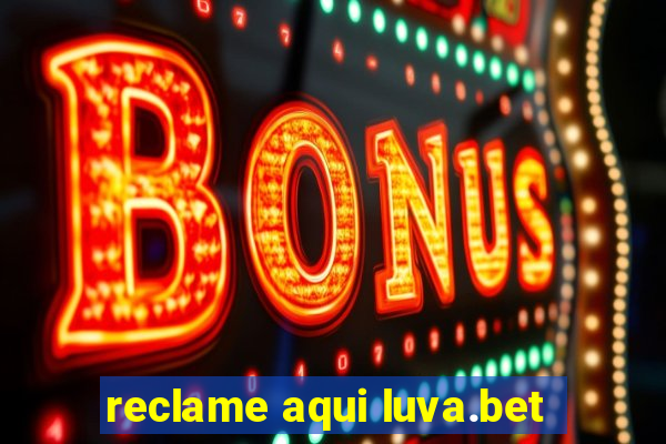 reclame aqui luva.bet