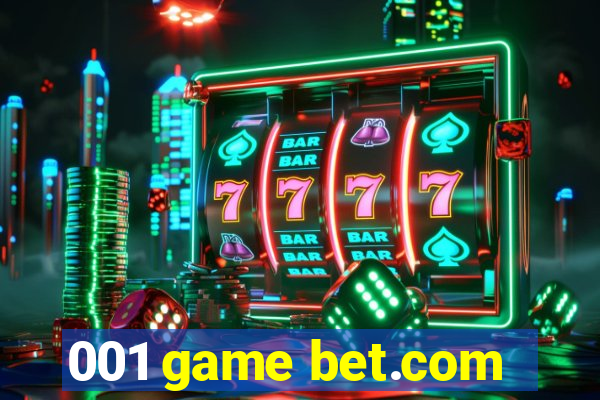 001 game bet.com