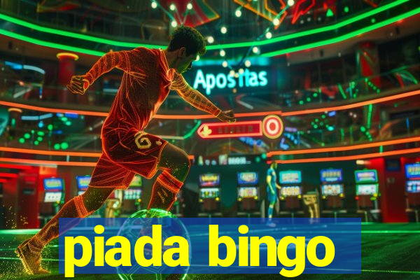 piada bingo