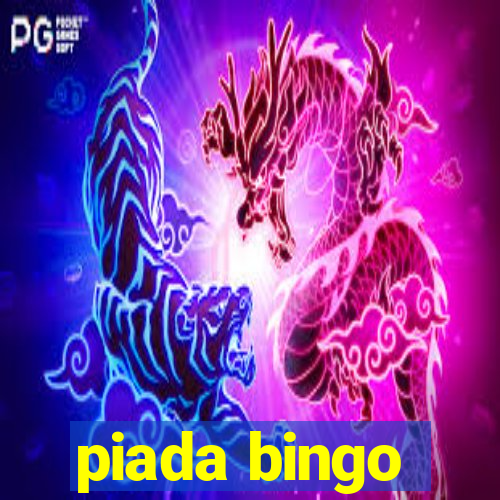 piada bingo