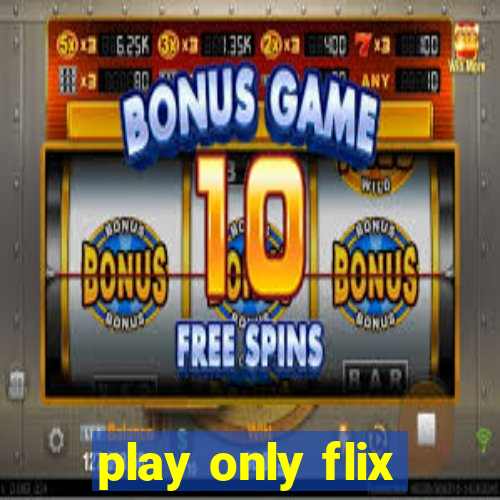 play only flix