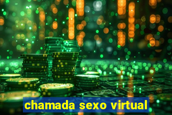 chamada sexo virtual