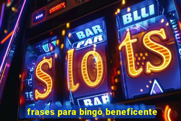 frases para bingo beneficente