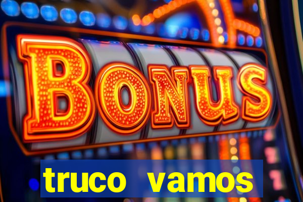 truco vamos torneios online