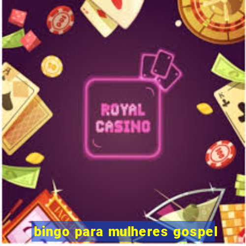 bingo para mulheres gospel