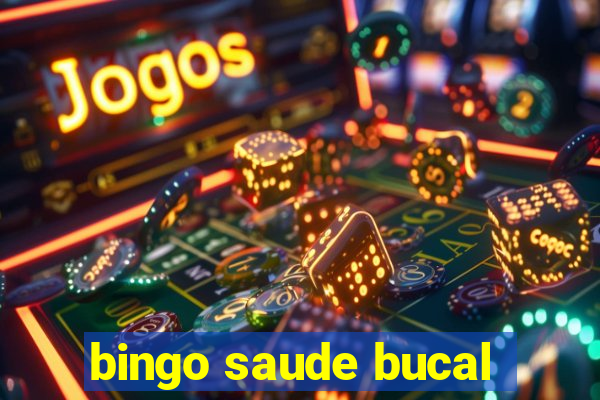 bingo saude bucal