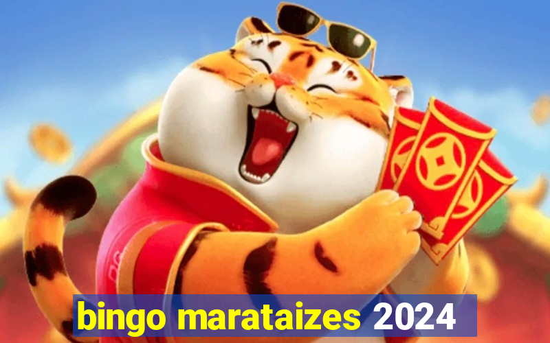 bingo marataizes 2024