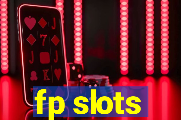 fp slots