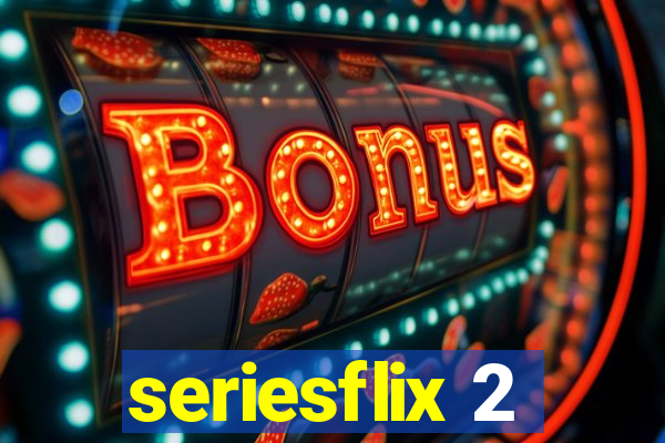 seriesflix 2