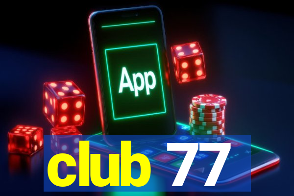 club 77