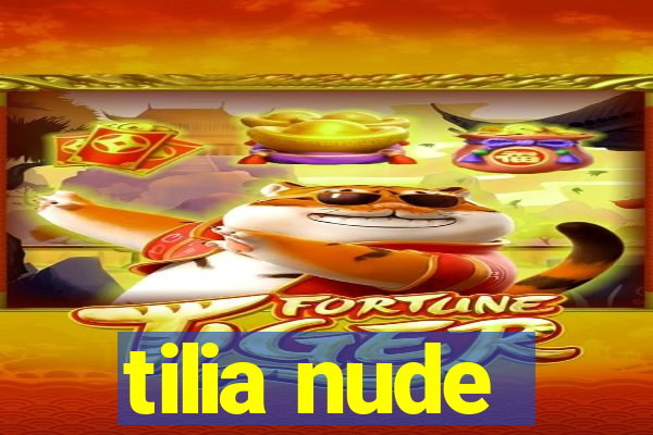 tilia nude