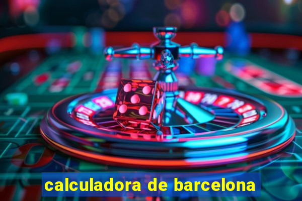 calculadora de barcelona