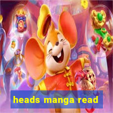 heads manga read