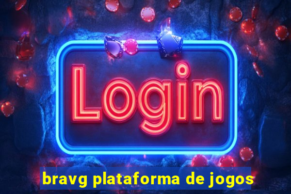 bravg plataforma de jogos