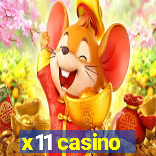 x11 casino