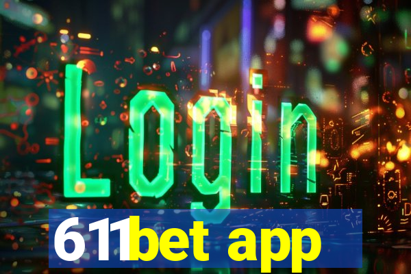 611bet app