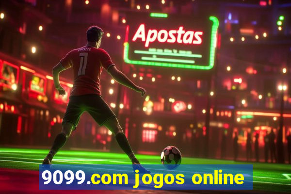 9099.com jogos online