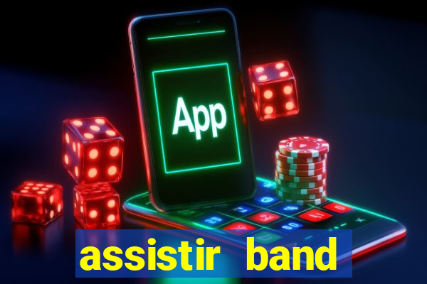 assistir band sports ao vivo