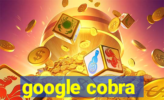 google cobra