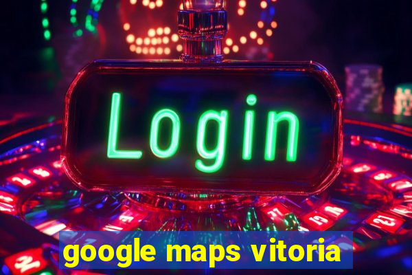 google maps vitoria