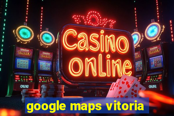 google maps vitoria