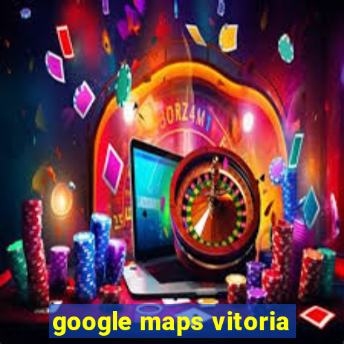 google maps vitoria