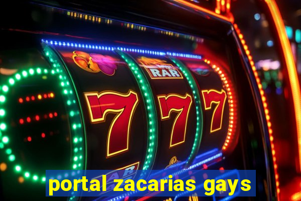 portal zacarias gays