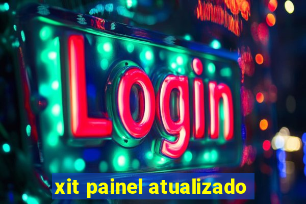 xit painel atualizado