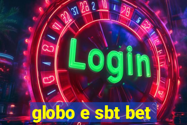 globo e sbt bet