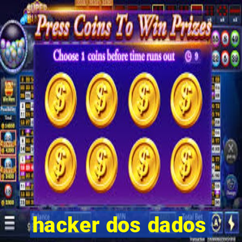 hacker dos dados