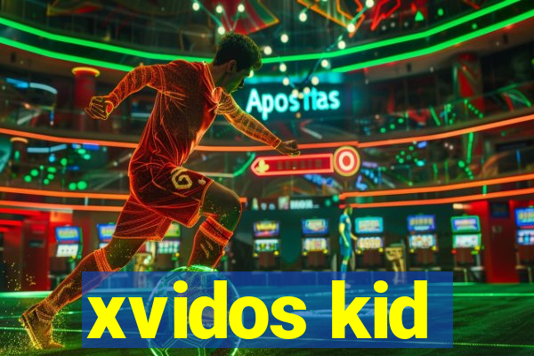 xvidos kid