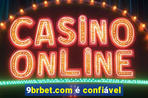 9brbet.com é confiável