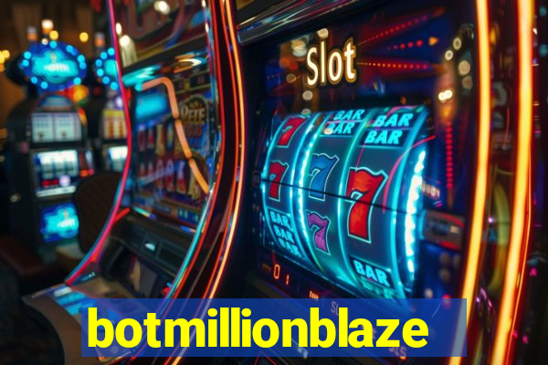 botmillionblaze