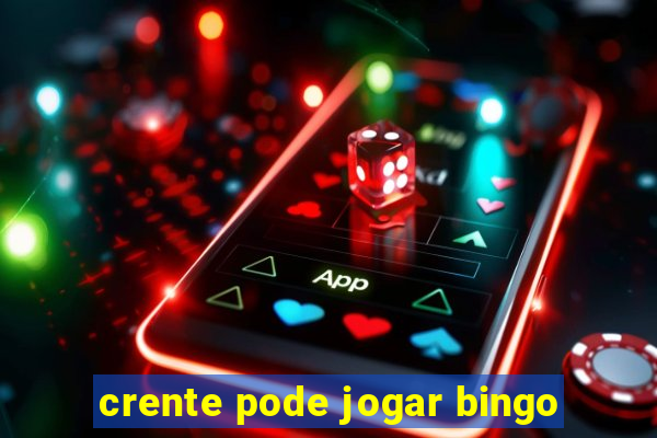 crente pode jogar bingo