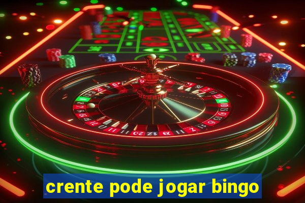 crente pode jogar bingo