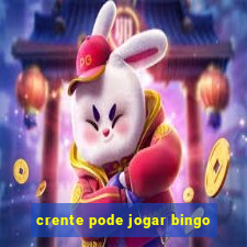 crente pode jogar bingo