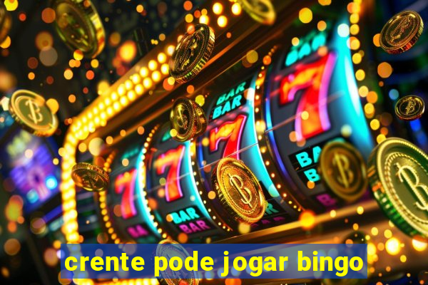 crente pode jogar bingo