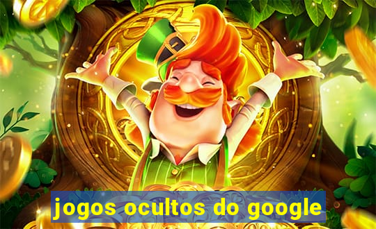 jogos ocultos do google