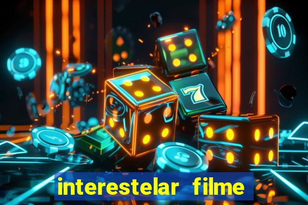 interestelar filme completo dublado google drive