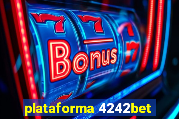 plataforma 4242bet