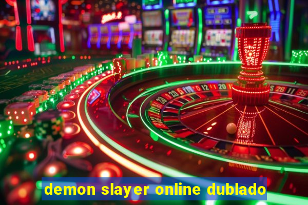 demon slayer online dublado