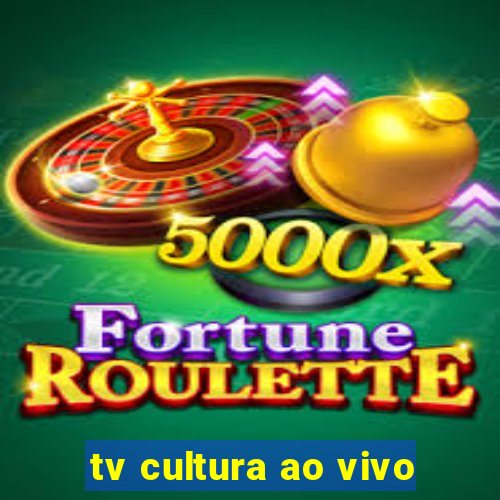 tv cultura ao vivo