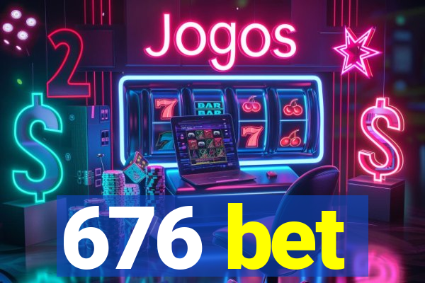 676 bet