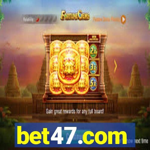 bet47.com