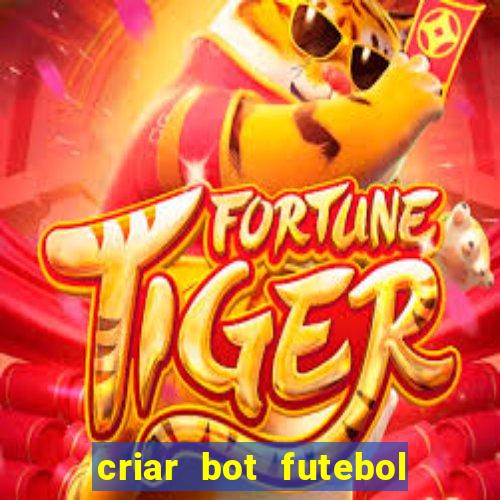 criar bot futebol virtual bet365